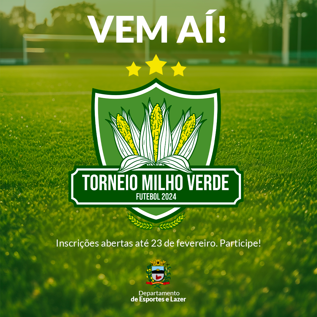 Torneio de Milho Verde de Futebol e Futsal 2024!